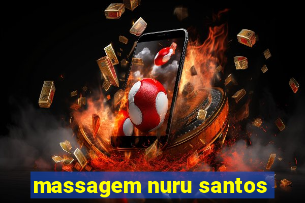 massagem nuru santos